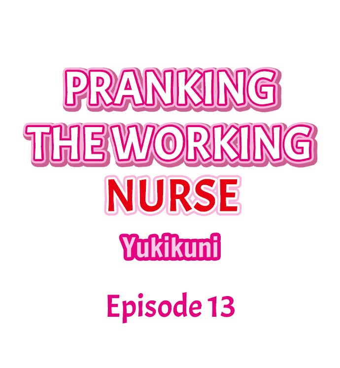 [Yukikuni] Pranking the Working Nurse Ch.17/? [English] [Hentai Universe]